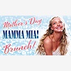 Mother’s Day Mamma Mia Br